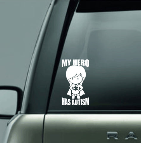 MY HERO HAS AUTISM sticker for car/truck/laptop