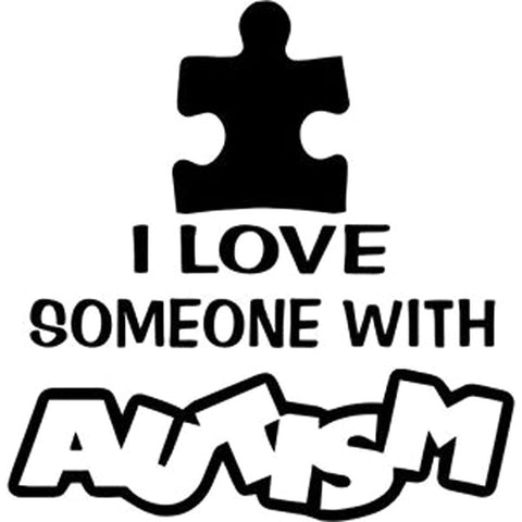 I LOVE SOMEONE WITH AUTISM